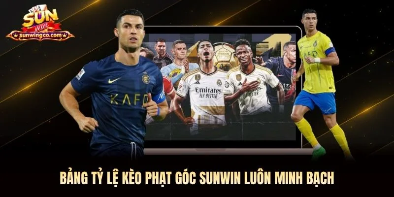 Bảng tỷ lệ kèo phạt góc Sunwin luôn minh bạch
