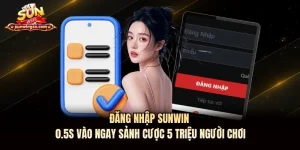Đăng Nhập Sunwin - 0.5s Vào Ngay Sảnh Cược 5 Triệu Người Chơi